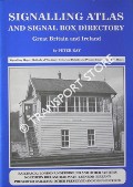 Book cover of Signalling Atlas and Signal Box Directory - Great Britain and Ireland by KAY, Peter & COE, Derek